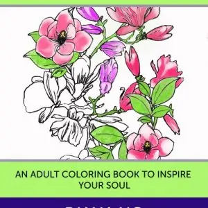 Westcoast Flowers: An Adult Coloring Book to Inspire Your Soul