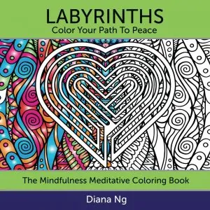 Labyrinths: Color Your Path to Peace - The Mindfulness Meditative Coloring Book